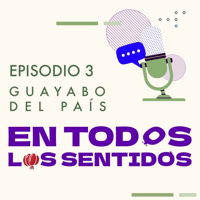 cover podcast episodio 3: GUAYABO DEL PAÍS